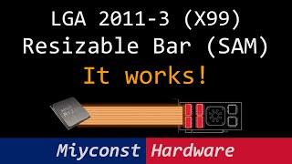  Resizable BAR on LGA 2011-3 X99 – how to enable and get extra performance