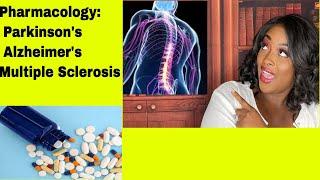 Pharmacology for Parkinson's, Alzheimer's and MS Disorders in Nursing