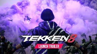 TEKKEN 8 – تریلر رسمی راه اندازی