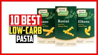 Top 10 Best Low-Carb Pasta and Noodles in 2024