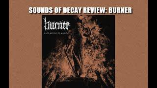 Sounds of Decay Review: Burner