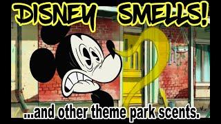 DISNEY SMELLS: The Untold History of Theme Park Scent Design