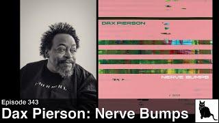 Dax Pierson: Nerve Bumps (A Queer Divine Dissatisfaction) - Album Review