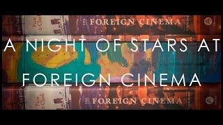 A Night of STARS at Foreign Cinema