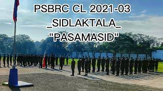 PNP "PASAMASID" by PSBRC CL 2021-03 "SIDLAKTALA" | Buhay Police Trainee | PNP DRILLS & CEREMONIES