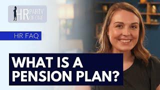 What Is a Pension Plan?