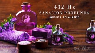 432 Hz Sanación Profunda  Música Relajante Elimina Bloqueos Mentales, Ansiedad y Estrés