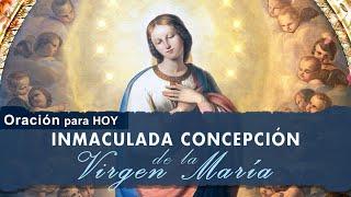 Oración a la Inmaculada Concepción de la virgen María  8 Diciembre 2023 - 2024