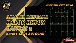 AUTOCAD - CARA GAMBAR RENCANA BALOK BETON LT 2 DENGAN MUDAH 2023