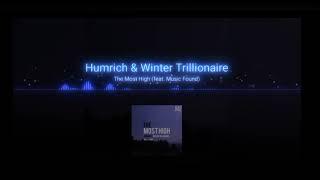 Humrich & Winter Trillionaire - The Most High (feat. Music Found) (Visualizer)