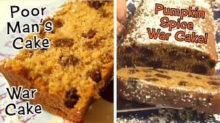 War Cake * Depression Cake * Poor Man's Cake + Pumpkin Spice War Cake - No Butter, Milk or Eggs!