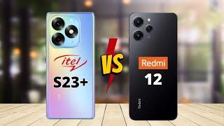 Itel S23 Plus vs Redmi 12