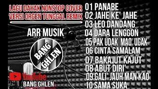 LAGU DAYAK | NONSTOP COVER | VERSI REMIX ORGEN TUNGGAL