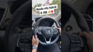 HONDA CITY HYBRID 0-100 ️#shortsviral #viral #car #shorts #city #hybrid #honda #hondacityehev