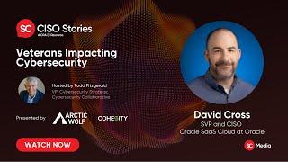 Veterans Impacting Cybersecurity - David Cross - CSP #147