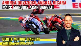 BERITA MOTOGP HARI INI, ANDREA DOVIZIOSO MARC MARQUEZ | MOTOGP NEWS | MOTOGP 2024 | MOTOGP HARI INI