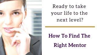 How To Find A Mentor - 4 things to look out for!