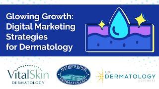 Dermatology Marketing Strategies for Glowing Growth - Live Panel