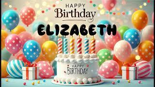 Happy Birthday ELIZABETH   Happy Birthday Song   Birthday Wishes   Birthday Party