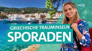Die Sporaden - Griechenlands grüne Inseln in der Ägäis | Wunderschön | ARD Reisen