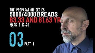 THE PREPARATION SERIES 03: 5000/4000 breads: 83.33 and 81.63 years (PART 1)