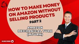 "How to Make Money on Amazon Mechanical Turk (MTurk) | Step-by-Step Beginner’s Guide"