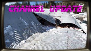 Channel Update // ROOF COLLAPSE!