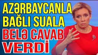 Zaxarova erməni jurnalistin Azərbaycanla bağlı sualına belə cavab verdi - Media Turk TV