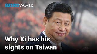 Xi Jinping's solution to his "Taiwan problem" | GZERO World with Ian Bremmer