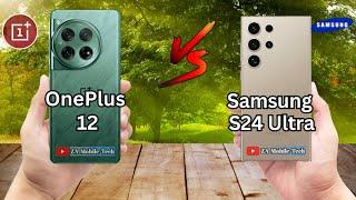 OnePlus 12 VS Samsung S24 Ultra | Detailed Comparison With OnePlus And Samsung | Za Mobile Tech