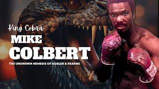 Mike Colbert - Unknown nemesis of Marvelous Marvin Hagler & Thomas Hearns
