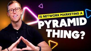 Is Network Marketing A Pyramid Thing?