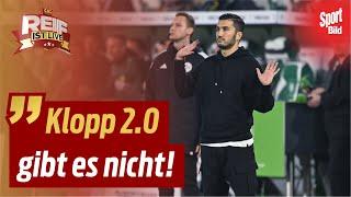 Borussia Dortmund in der Krise: Hat Nuri Sahin die Rückendeckung der BVB-Bosse? | Reif ist Live