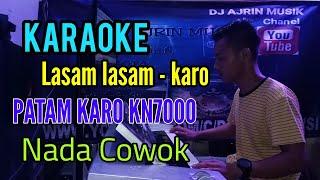 LASAM LASAM - PATAM KARO [ KARAOKE KN7000 ] NADA COWOK