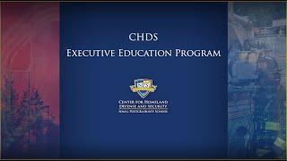 The Center for Homeland Defense and Security's Executive Education Program