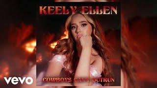 Keely Ellen - Cowboys Can't Outrun (Official Audio)