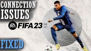 How To Fix FIFA 23 Connection Errors & Issues | FIFA 23 Network Errors | 100% & EASY