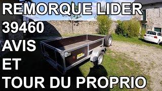 Remorque Lider 39460 - Avis et tour du propriétaire