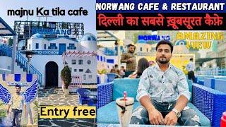 Norwang cafe majnu ka tila ! Norwang cafe & restaurant ! Best place for couples in Delhi ! Cafe