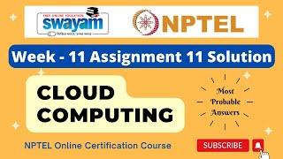 Cloud Computing Week 11 Assignment 11 Solution | NPTEL | Swayam | Jan - Apr 2024