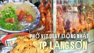  Việt Food | Đây Là Quán Phở Vịt Đông Nhất TP.Lạng Sơn