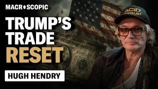 Hugh Hendry: TRUMP's Plan to RESET Global TRADE – Painful Times Ahead