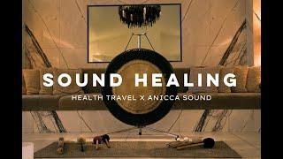 Sound Healing | Health Travel & Anicca Sound