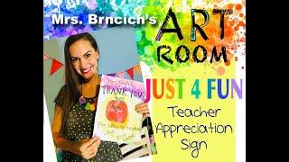 Mrs Brncich's Art Room TEACHER APPRECIATION SIGN