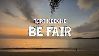 Torikeeche - Be fair (Lyrics video)
