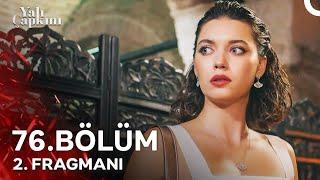 Yalı Çapkını 76. Bölüm 2. Fragmanı | Ferit Yalnız Değil!