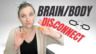 Autism and the Brain/Body Disconnection