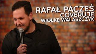Rafał Pacześ coveruje Wiolkę Walaszczyk | Stand-Up