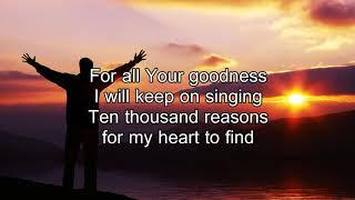 GloryToFatherGod - 10,000 Reasons Bless the Lord Song Lyrics