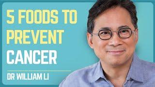 Dr. William Li: 5 Must-Eat Foods to Fight Cancer